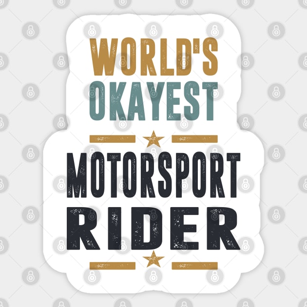 If you like Motorsport Rider. This shirt is for you! Sticker by C_ceconello